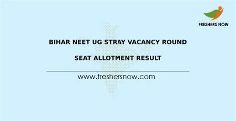 Bihar Neet Ug Stray Vacancy Round Seat Allotment Result 2023 Out