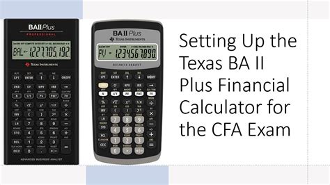 Setting Up The Texas Ba Ii Plus Financial Calculator For The Cfa Exam