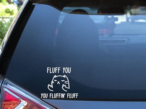 Fluff You Decal Funny Cat Decal Car Decal Bumper Sticker Etsy