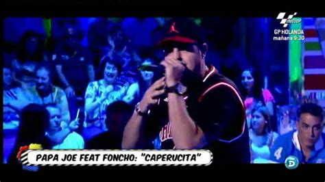 Papa Joe Ft Foncho Caperucita Tv Nacional Espa A Youtube