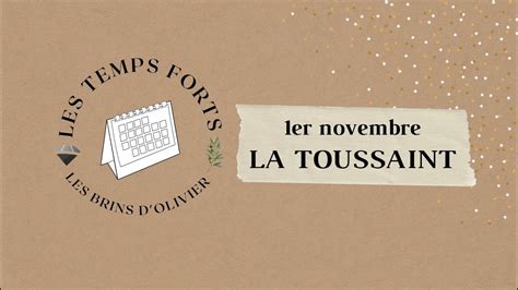 Les Temps Forts Le Premier Novembre La Toussaint F Te De Toutes Les