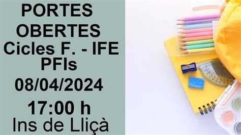 Jornada De Portes Obertes Cicles Formatius Ife Pfis