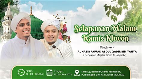 Live Selapanan Malam Kamis Kliwon Dar Al Fateh El Muayyad Youtube