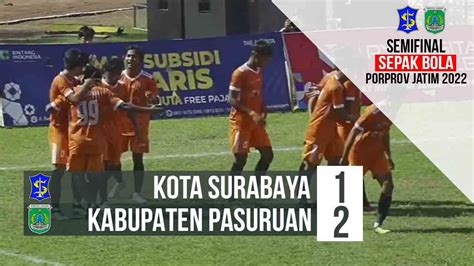 Highlight Sepak Bola Putra Kota Surabaya VS Kabupaten Pasuruan