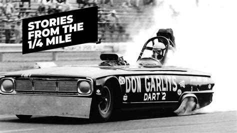 Don Garlits Stories From The 1 4 Mile YouTube