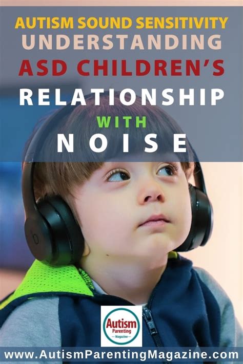 Autism Sound Sensitivity Understanding Asd Childrens Relationship