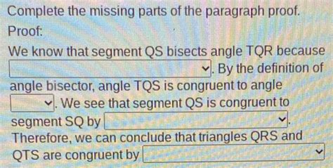 Solved Complete The Missing Parts Of The Paragraph Proof Proof We