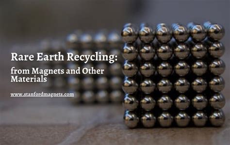 Rare Earth Recycling From Magnets And Other Materials Stanford Magnets