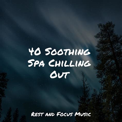 Soothing Spa Chilling Out Album By Sleep Sound Library Spotify