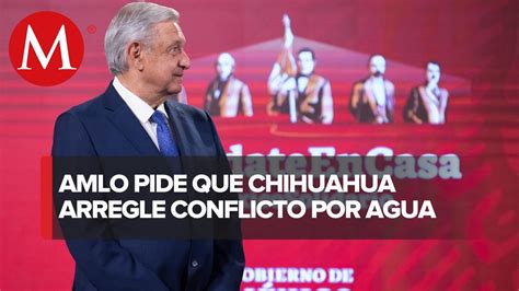 Al Gobierno De Chihuahua Se Le Fue De Las Manos Conflicto De Agua Amlo Vídeo Dailymotion