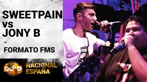 Jony B Vs Sweet Pain Formato Fms Exhibici N Bdm Nacional Espa A