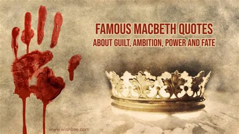 Famous Macbeth Quotes About Guilt Ambition Power And Fate WishBae