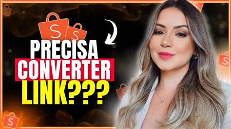 AFILIADO SHOPEE Precisa Converter Link Como Pegar Meu Link De