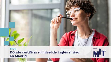 Dónde certificar mi nivel de inglés si vivo en Madrid