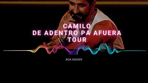 Boa Insider Camilo De Adentro Pa Afuera Tour Youtube