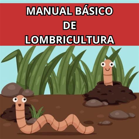 Manual B Sico De Lombricultura Aylen Soledad Tisera Hotmart