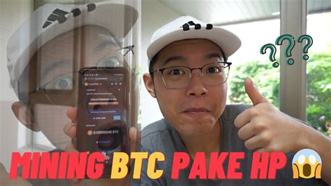 Emang Bisa Mining Pake Hp Tutorial Mining Bitcoin Di Android Youtube