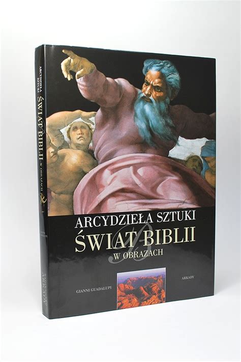 Arcydzie A Sztuki Wiat Biblii W Obrazach Wydawnictwowam Pl