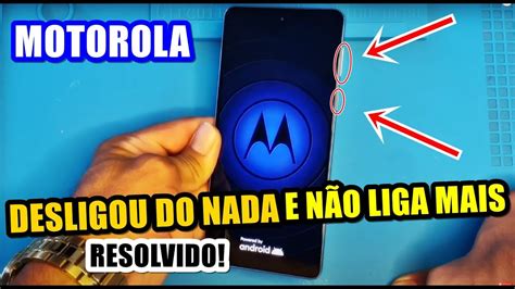 Celular Motorola N O Liga Desligou E N O Liga Mais Resolvido Em Casa