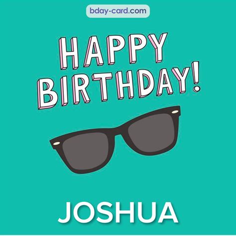 Birthday Images For Joshua 💐 — Free Happy Bday Pictures And Photos