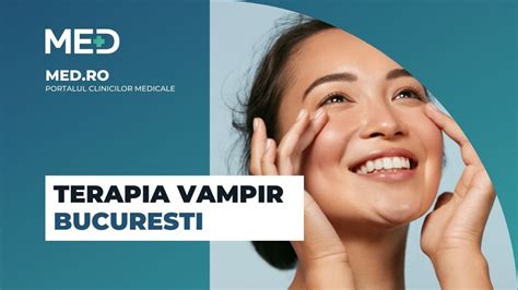 Terapia Vampir Bucuresti Top Clinici Verificate Med Ro