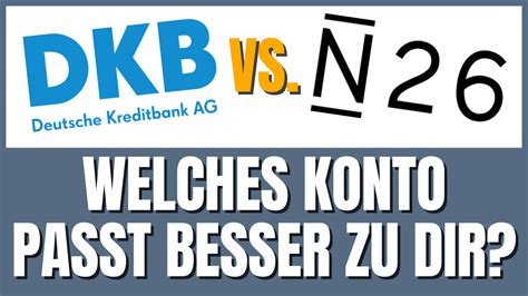 Dkb Vs N Welches Konto Ist Besser