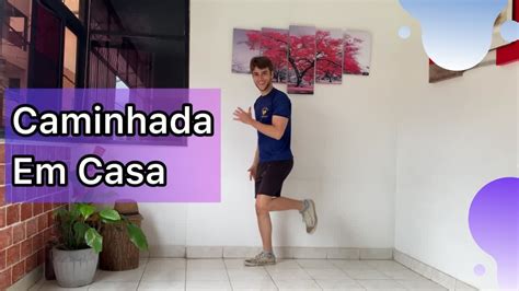 Caminhada Em Casa Para Iniciantes Simples E Eficiente YouTube