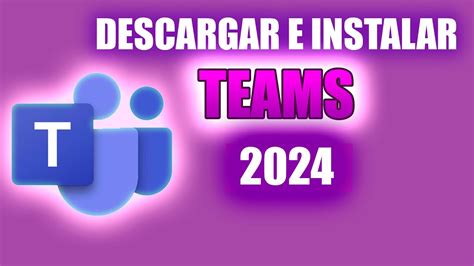 Cómo DESCARGAR e INSTALAR Microsoft TEAMS 2024 YouTube