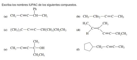 Escriba Los Nombres Iupac De Los Siguientes Compuestos Brainly Lat