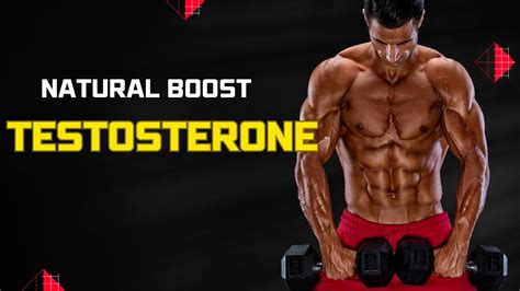 How To Increase Testosterone Naturally Six Simple Steps To Boost