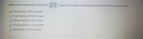 Answered: 13.9 g Sodium sulfate (Na2SO4) has a… | bartleby