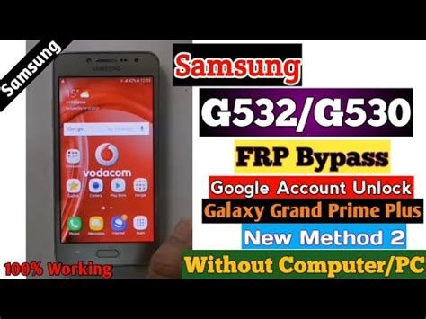 G F Samsung Galaxy Grand Prime Plus Frp Bypass New Method