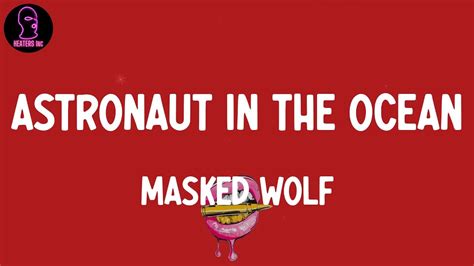 Masked Wolf Astronaut In The Ocean Lyrics Youtube