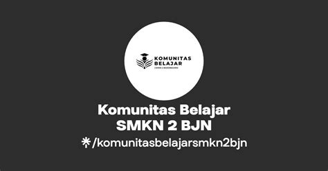 Komunitas Belajar Smkn 2 Bjn Linktree