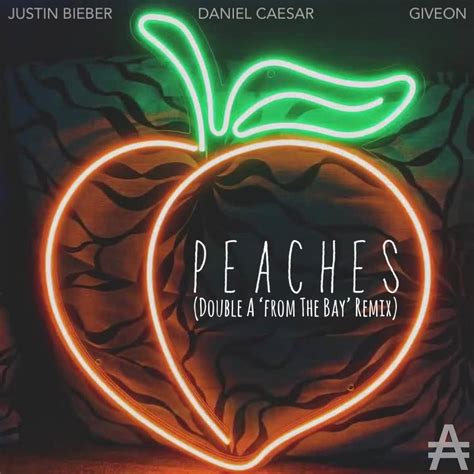 Justin Bieber - Peaches (Double A 'from The Bay' Remix) | Double ...