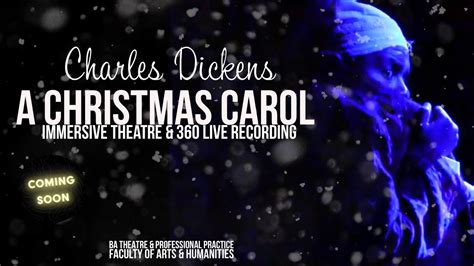 A Christmas Carol By Charles Dickens Immersive Theatre And 360 Live Recording Part 12 Youtube