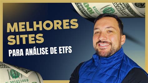 Os Melhores Sites Para Investir Em ETFs Ferramentas Essenciais Para