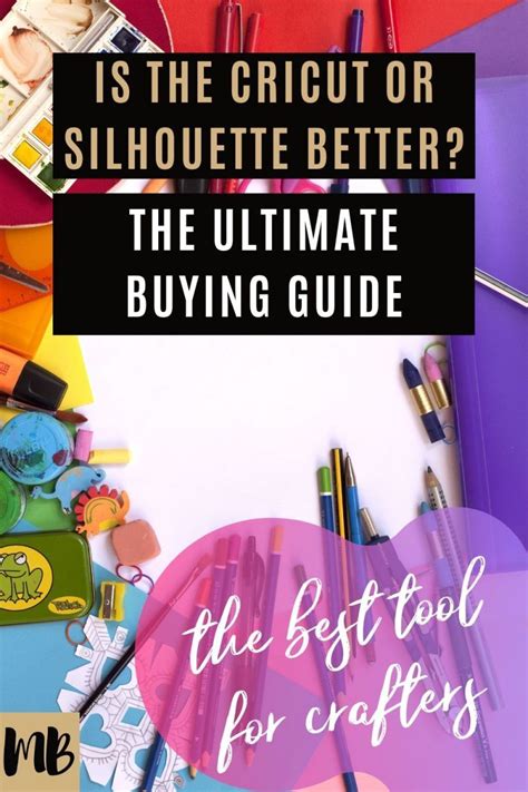 Is The Cricut Or Silhouette Better Ultimate Buying Guide