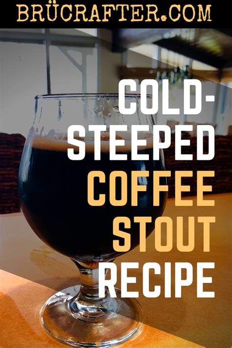 All-Grain Coffee Stout Recipe - "Cold Steeped Coffee Stout" - BrÜcrafter