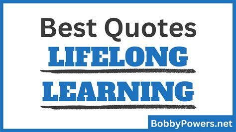 The Best Quotes About Lifelong Learning Bobbypowers Net