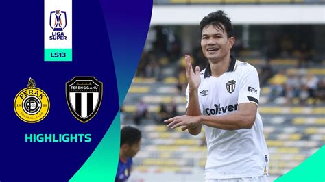 Perak FC 0 3 Terengganu FC LS13 Highlights Liga Super 2023 YouTube