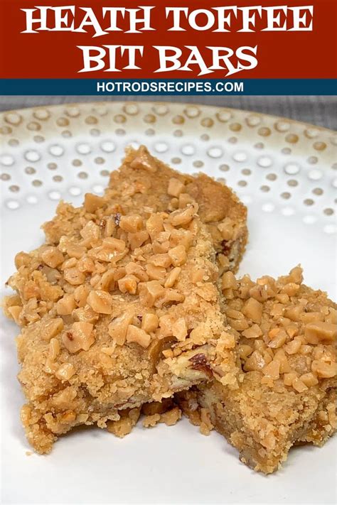 Heath Bit Bars Hot Rods Recipes Recipe Recipe Using Toffee Bits