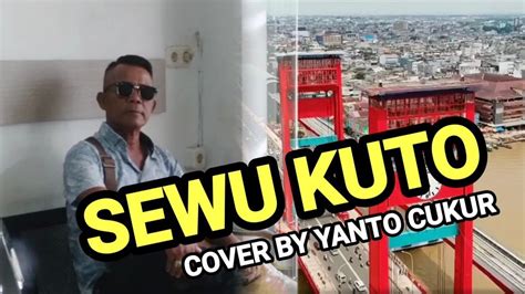 Sewu Kuto Cover By Yanto Cukur Ost Almarhum Didi Kempot Youtube