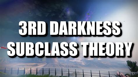 Rd Darkness Subclass Theory Destiny Youtube