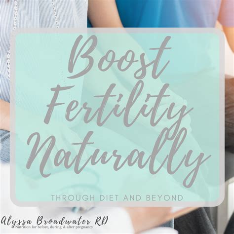 How To Boost Fertility Naturally Through Your Diet And Beyond Alyssa Broadwater Rd