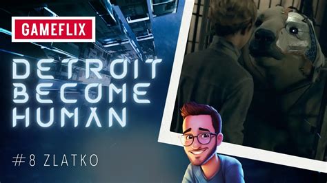 Gameflix Detroit Become Human Zlatko Youtube