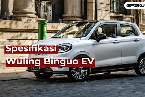 Spesifikasi Wuling Binguo EV Fitur Interior Harga