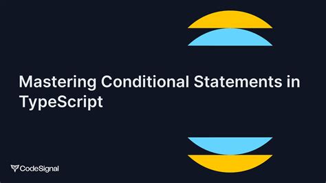 Mastering Conditional Statements In Typescript Codesignal Learn