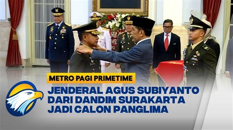 Jenderal Agus Subiyanto Dari Dandim Surakarta Jadi Calon Panglima Youtube