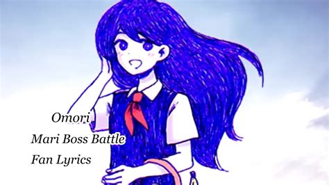 Omori Fan Lyrics Mari Boss Battle YouTube